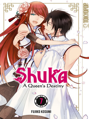 cover image of Shuka--A Queen's Destiny--Band 07
